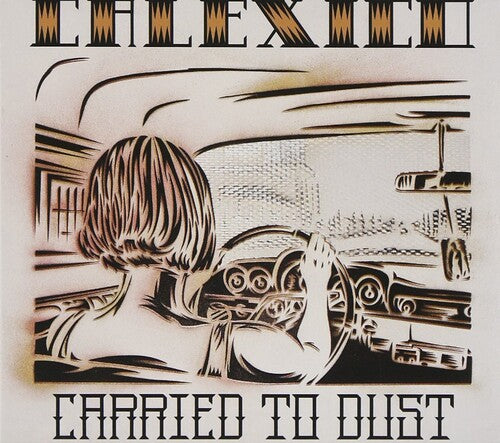 Calexico Carried To Dust - Record Album - Vinyl LP