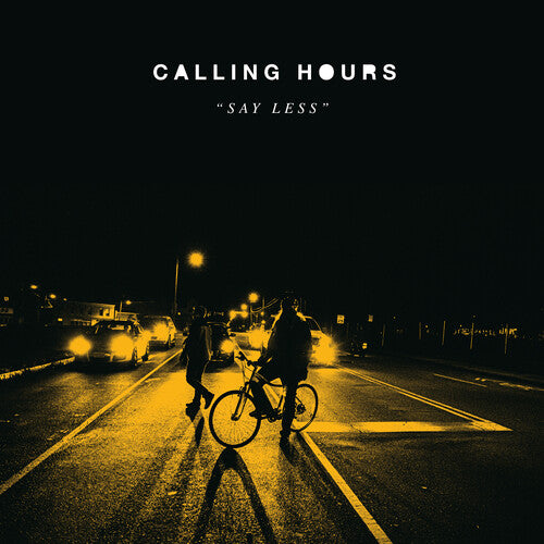 Calling Hours Say Less - Record Album - Vinyl LP