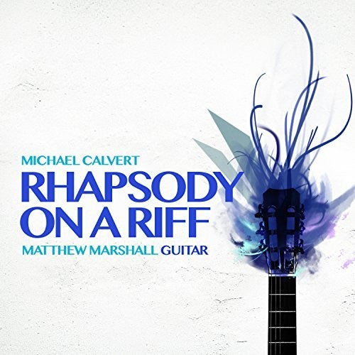 Calvert / Marshall, Matthew Rhapsody on a Riff - CD Album