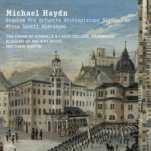 Cambridge The Choir of Gonville & Caius College Michael Haydn: Requiem Pro defuncto Archiepiscopo Sigismundo & Missa Sancti Hieronymi - CD Album