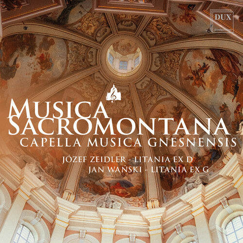 Capella Musica Gnesnensis Musica Sacromontana - Zeidler: Litania ex D; Wanski: Litania ex G - CD Album