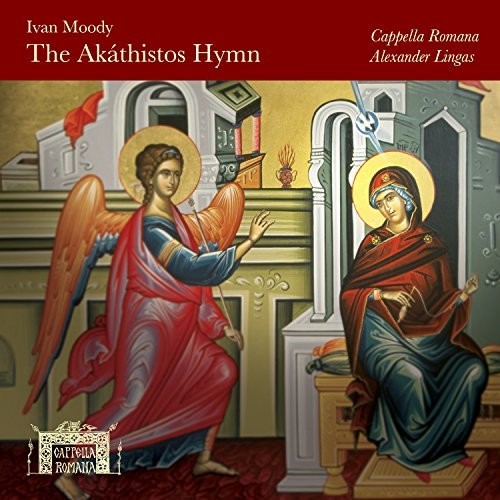 Cappella Romana Akathistos Hymn - CD Album