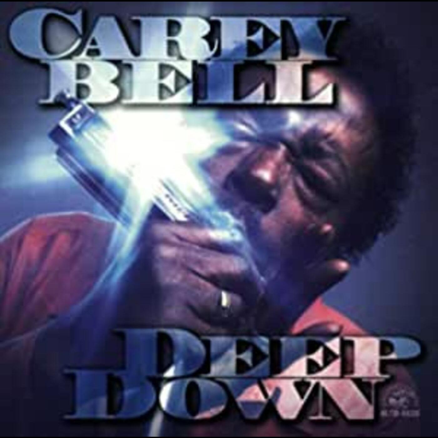 Carey Bell Deep Down