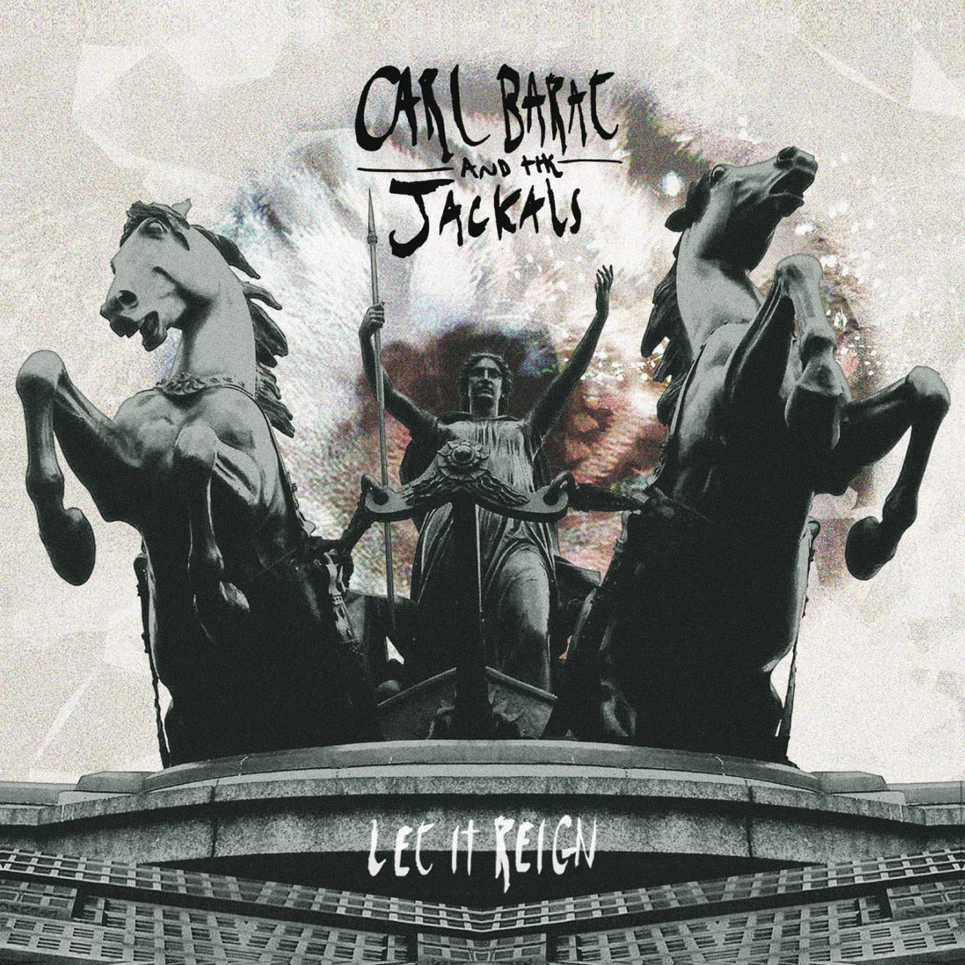 Carl And The Jackals Barat Let It Reign