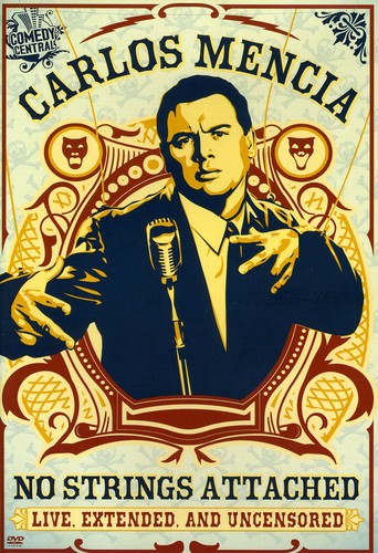 Carlos Mencia: No Strings Attached: Live, Extended, And Uncensored - DVD