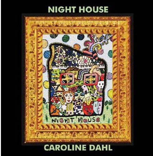 Caroline Dahl Night House - CD Album