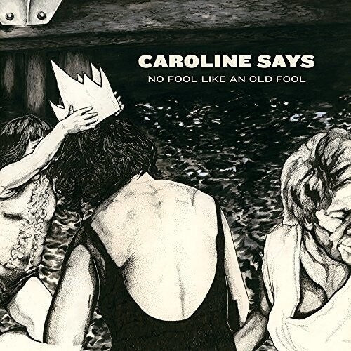 Caroline Says NO FOOL LIKE AN OLD FOOL - Record Album - Vinyl LP