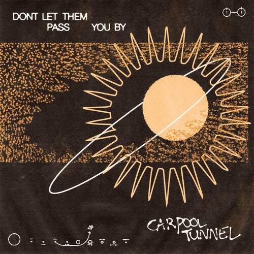 Carpool Tunnel Don't Let Them Pass You By - Record Album - Vinyl LP
