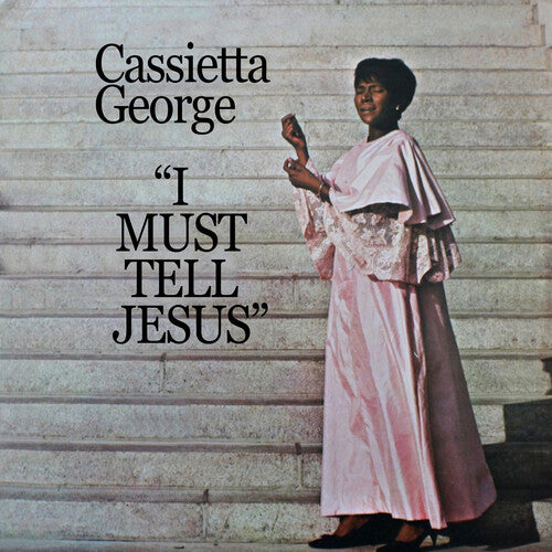 Cassietta George I Must Tell Jesus - CD Album