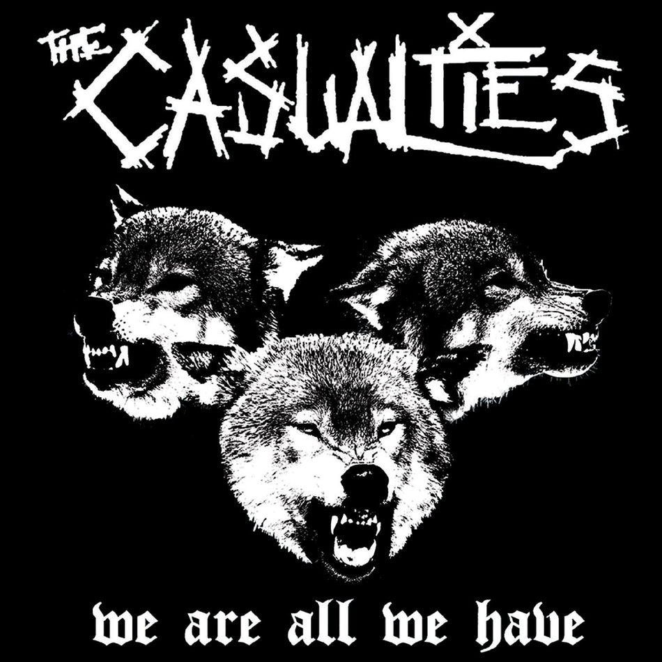Casualties We Are All We Have