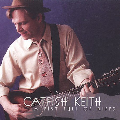 Catfish Keith A Fist Full Of Riffs - CD Album