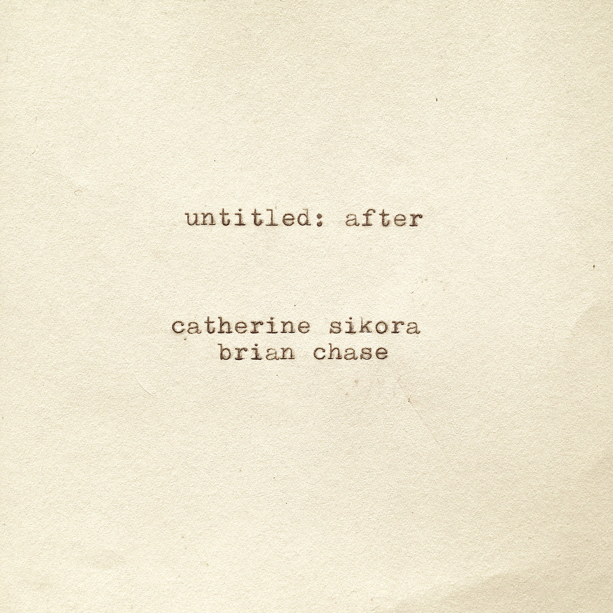 Catherine and Brian Chase Sikora untitled: after