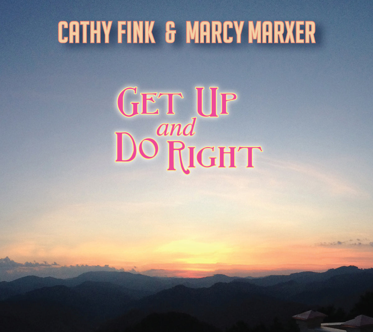 Cathy & Marcy Marxer Fink Get Up and Do Right