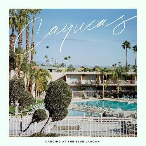Cayucas Dancing At The Blue Lagoon - Record Album - Vinyl LP