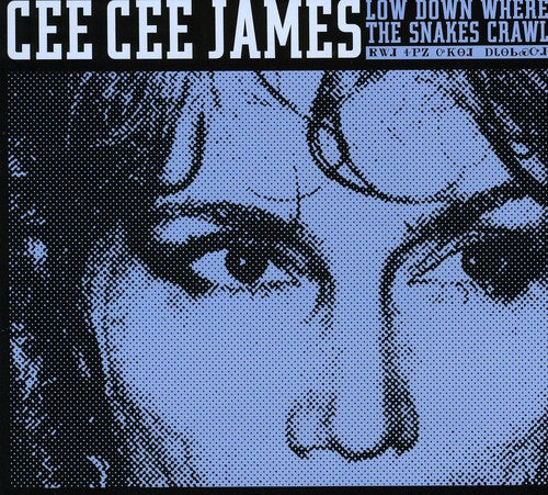 Cee Cee James Low Down Where the Snakes Crawl - CD Album