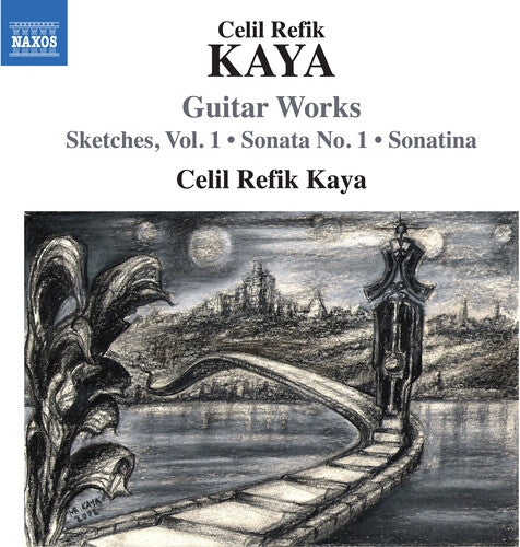 Celil Refik Kaya Kaya: Guitar Works - CD Album