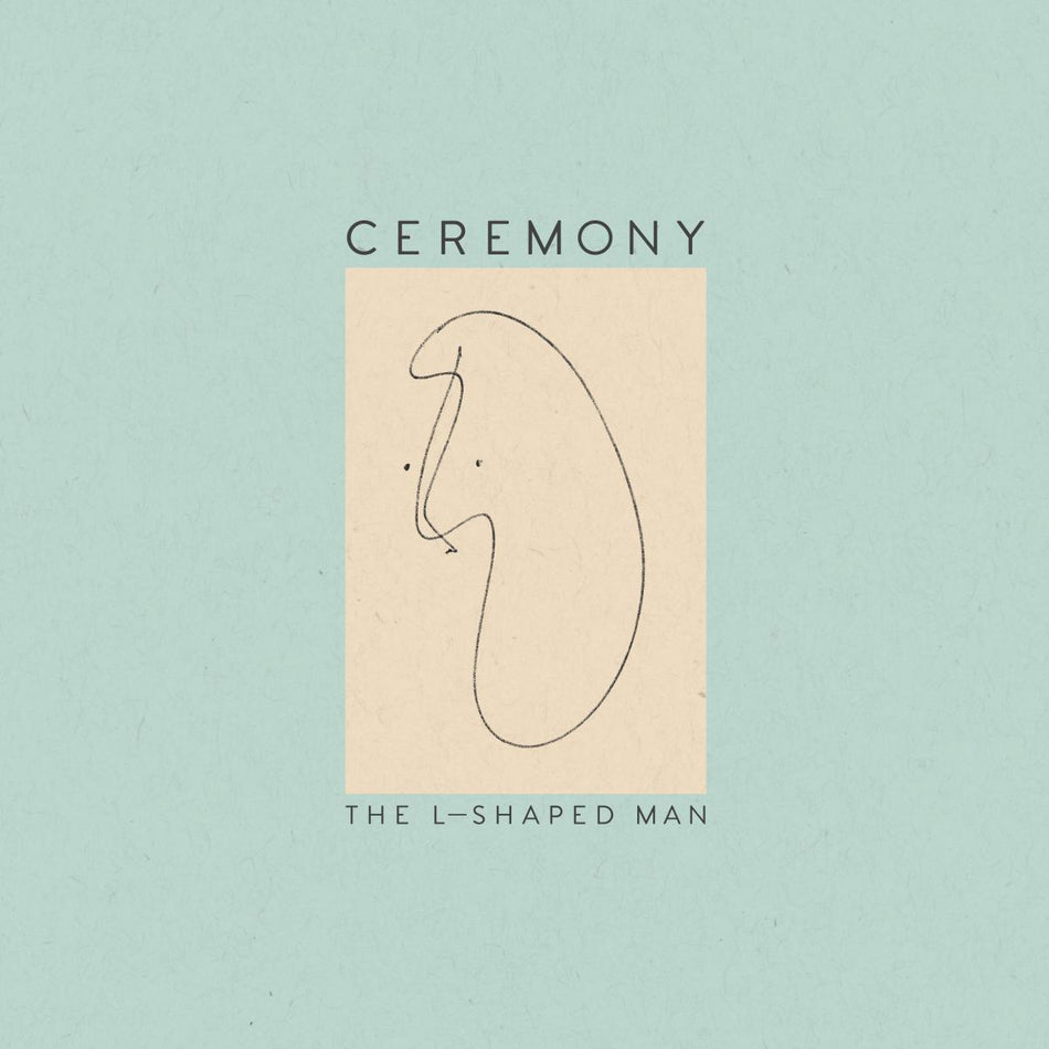 Ceremony The L-Shaped Man
