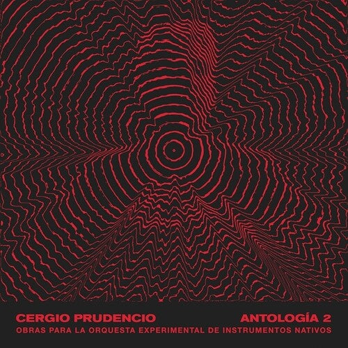 CERGIO PRUDENCIO Antologia 2: Obras Para La Orquesta Experimental De Instrumentos Nativos - Double Record Album - Vinyl LP