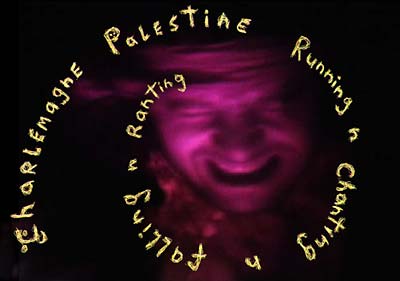 CHARLEMAGNE PALESTINE Running and Chanting and Falling and Ranting