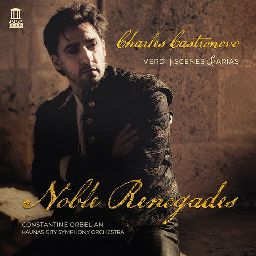 Charles Castronovo Verdi: Scenes & Arias - Noble Renegades - CD Album