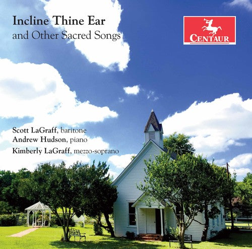 Charles / Clarke / Dungan / Lagraff / Hudson incline Thine Ear & Other Sacred Songs - CD Album