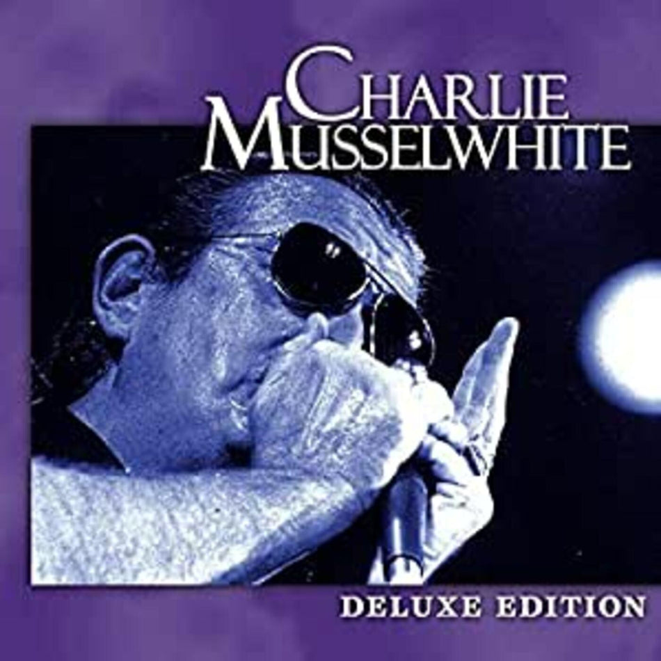Charlie Musselwhite Deluxe Edition
