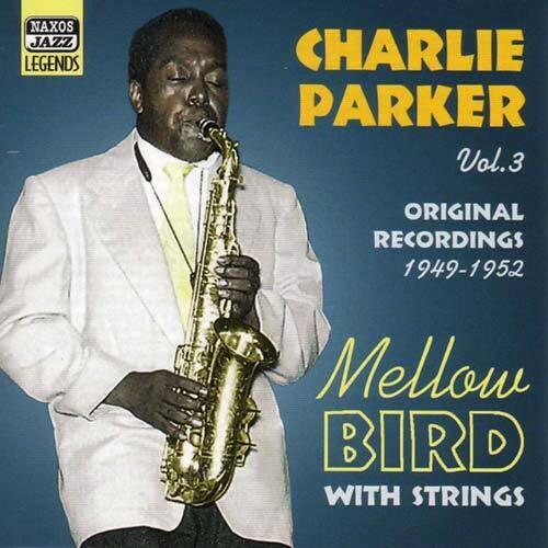 Charlie Parker Vol. 3-Mellow Bird - CD Album