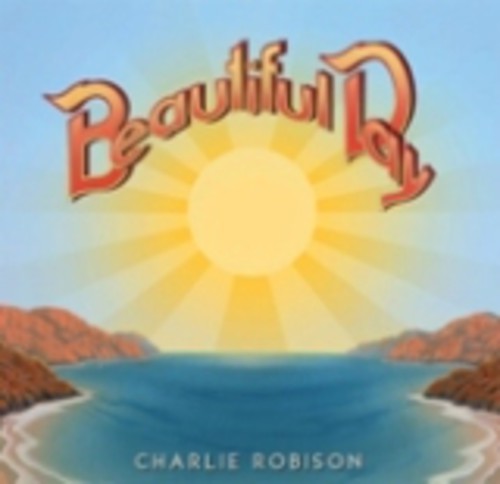 Charlie Robison Beautiful Day - CD Album