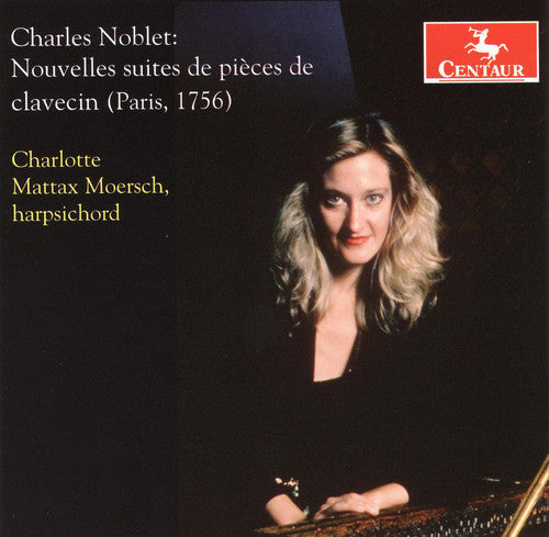 Charlotte Mattax Moersch Noblet, C. : Nouvelles Suites de Pieces de Clavecin - CD Album