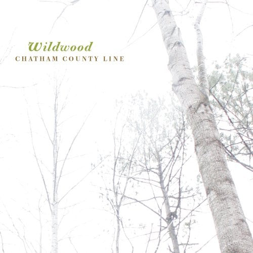 Chatham County Line Wildwood - Record Album - Vinyl LP