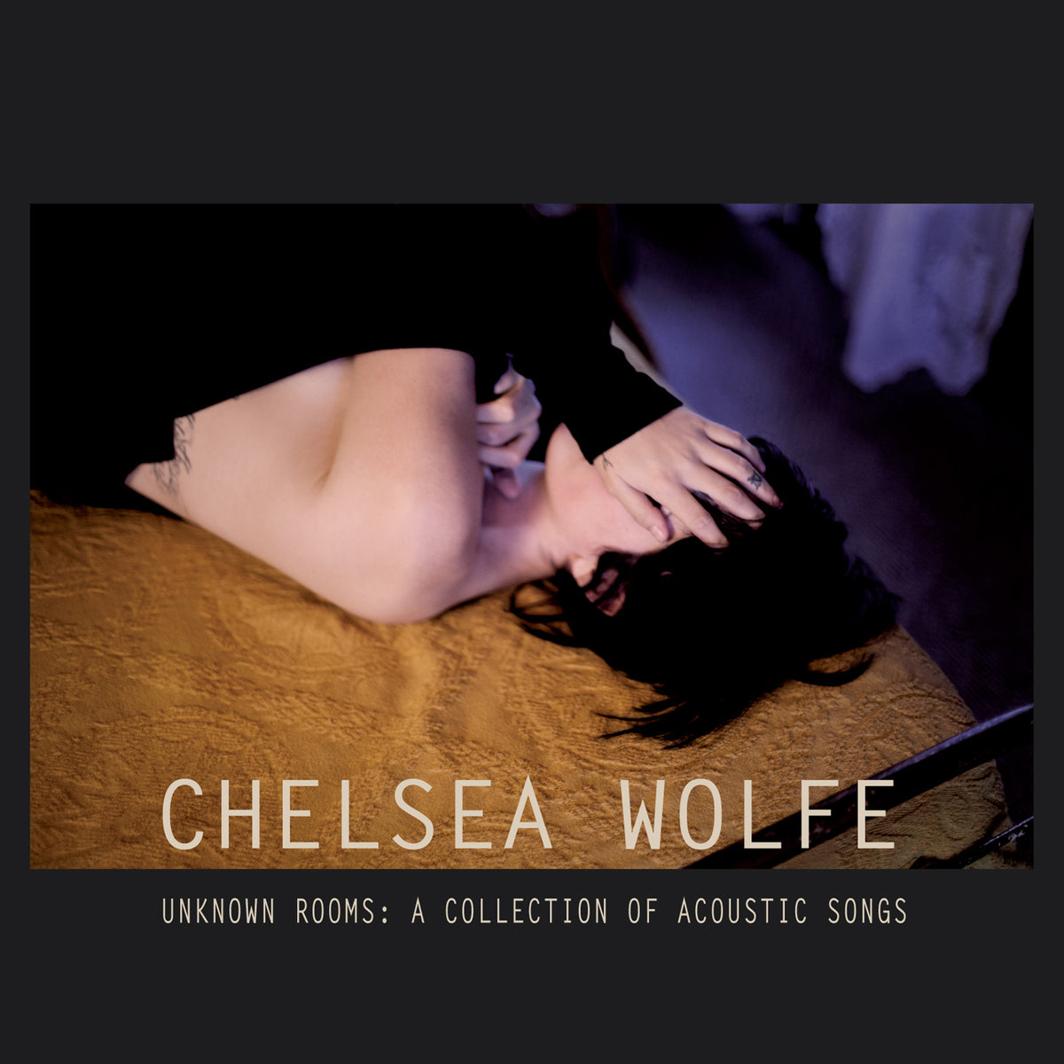 Chelsea Wolfe Unknown Rooms: A Collection of Acoustic Songs