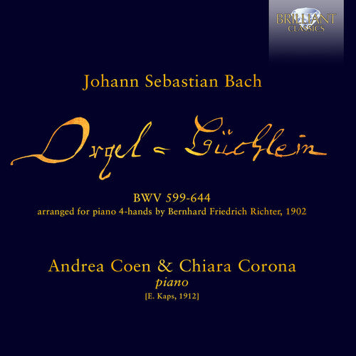 Chiara Corona J.S. Bach: Orgelbuchlein, BWV 599-644 arranged for Piano 4-hands by Bernhard Friedrich Richter - CD Album