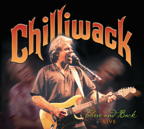 Chilliwack There And Back Live - CD Album