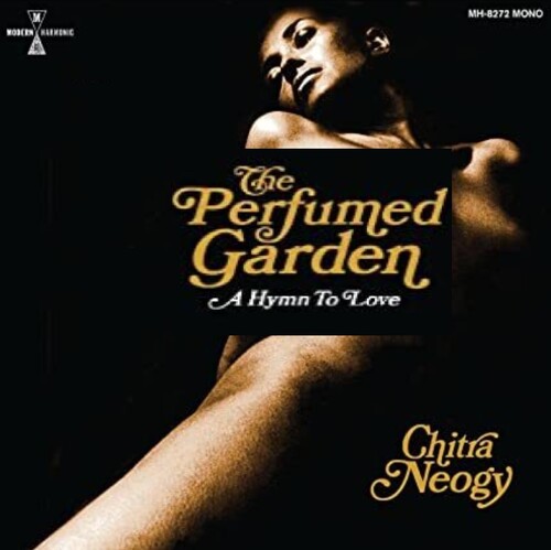 Chitra Neogy The Perfumed Garden - Vinyl LP