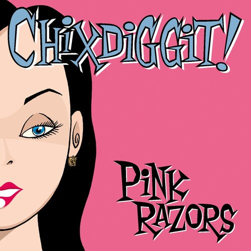 Chixdiggit! Pink Razors - CD Album
