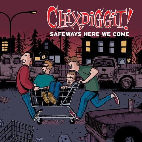 Chixdiggit! Safeways Here We Come - Record Album - Vinyl LP