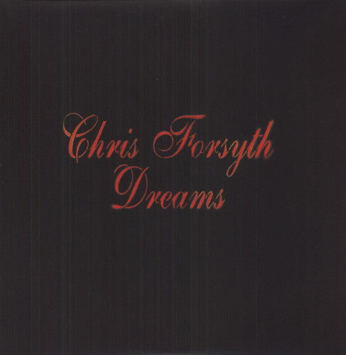 Chris Forsyth Dreams - Record Album - Vinyl LP