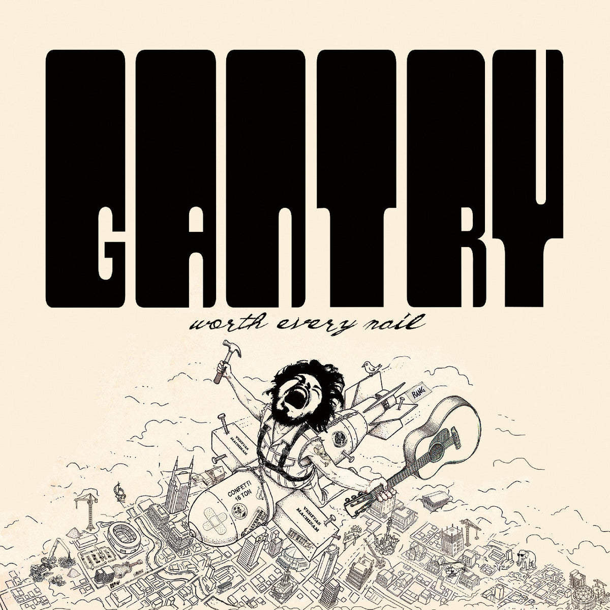 Chris Gantry Worth Every Nail