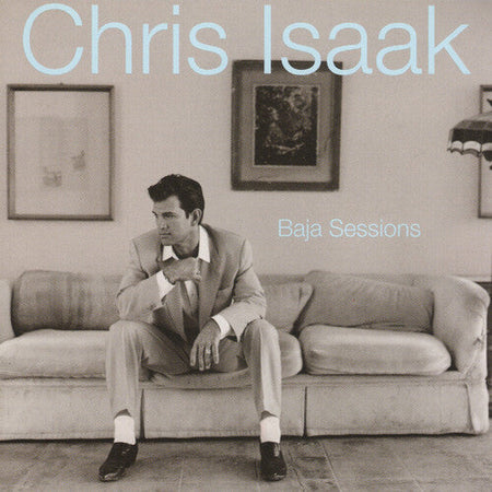 Chris Isaak Baja Sessions: 30th Anniversary Edition