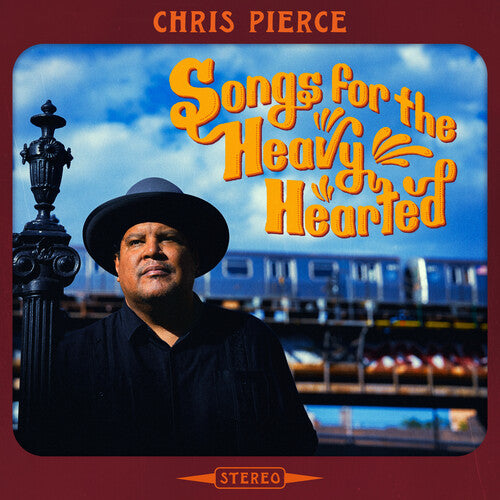 Chris Pierce Songs For The Heavy Hearted