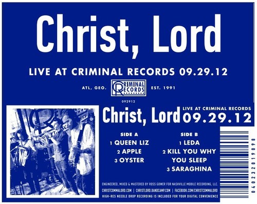 Christ, Lord Live at Criminal Records 09.29.12 - Record Album - Vinyl LP