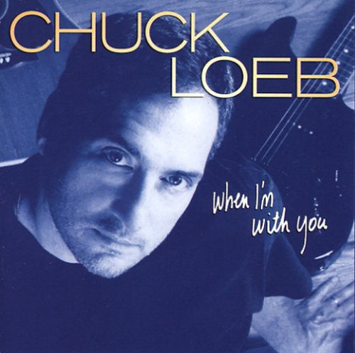 Chuck Loeb When I'm with You - CD Album