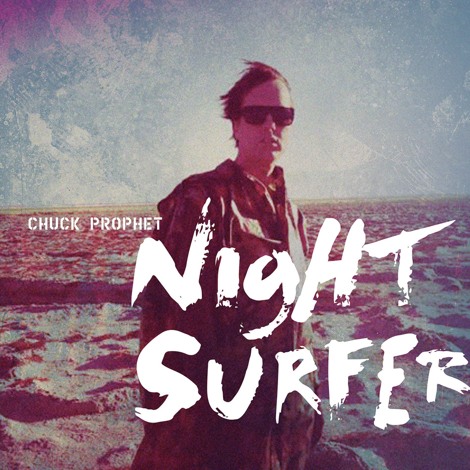 Chuck Prophet Night Surfer