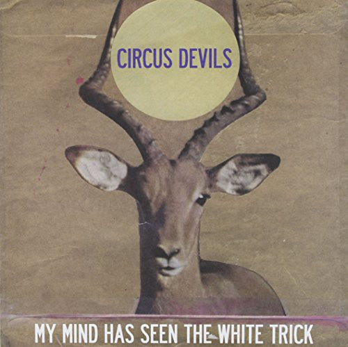 CIRCUS DEVILS My Mind Has Seen the White Trick - Record Album - Vinyl LP