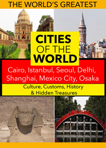 Cities of the World: Cairo, Istanbul, Seoul Cities of the World: Cairo, Istanbul, Seoul, Delhi, Shanghai, Mexico City, Osaka - DVD