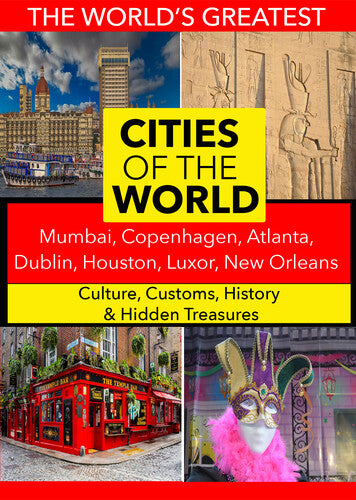 Cities of the World: Mumbai, Copenhagen, Atlanta Cities of the World: Mumbai, Copenhagen, Atlanta, Dublin, Houston, Luxor, New Orleans - DVD
