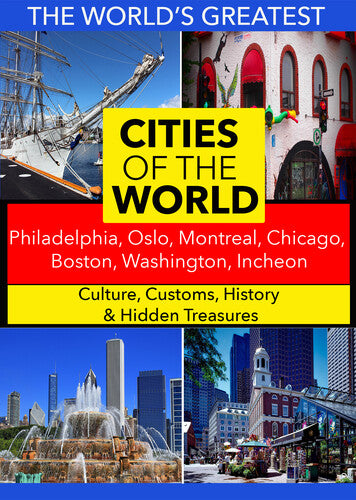 Cities of the World: Philadelphia, Oslo, Montreal Cities of the World: Philadelphia, Oslo, Montreal, Chicago, Boston, Washington, Incheon - DVD