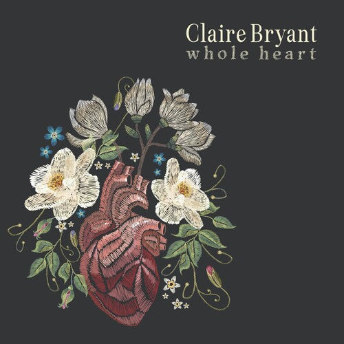 Claire Bryant Whole Heart - Record Album - Vinyl LP