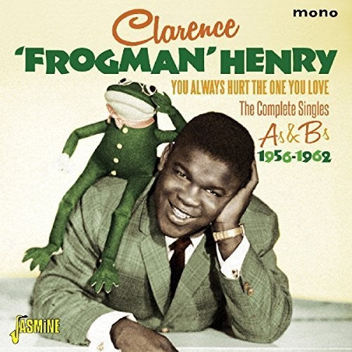 Clarence Henry Frogman You Always Hurt The One You Love: Complete Singles - CD Album