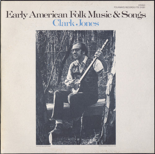 Clark Jones Early American Folk Music and Songs - CD Album